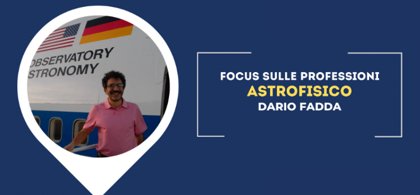 Focus sulle Professioni. Scopri cos’è un Astrofisico-Fadda-