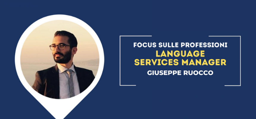 Focus sulle Professioni. Scopri cos’è un Language Services Manager-Ruocco-