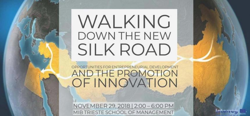 Convergenza dell'innovazione Cina - Adriatico / Walking down the New Silk Road-Silk Road-