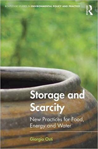 Storage and Scarcity: New Practices for Food, Energy and Water-La Copertina del Libro-La copertina del libro di Giorgio Osti