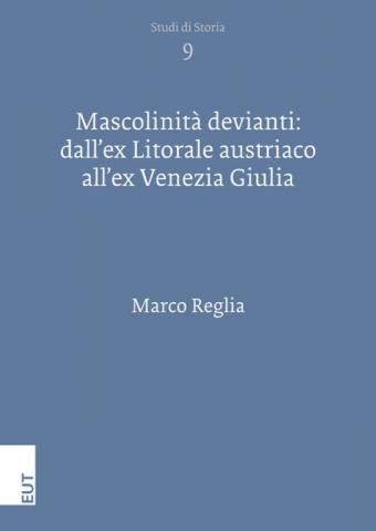 Mascolinità devianti: dall’ex Litorale austriaco all’ex Venezia Giulia-Cover img-